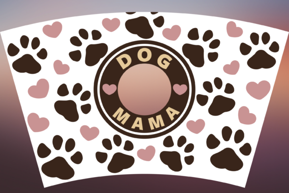 Dog Mama Mom Starbucks Full Wrap Cup SVG