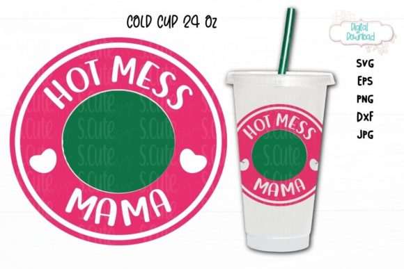 Hot Mess Mama Cup SVG for 24 Oz