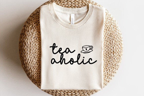 Tea Aholic SVG, Tea Lover SVG
